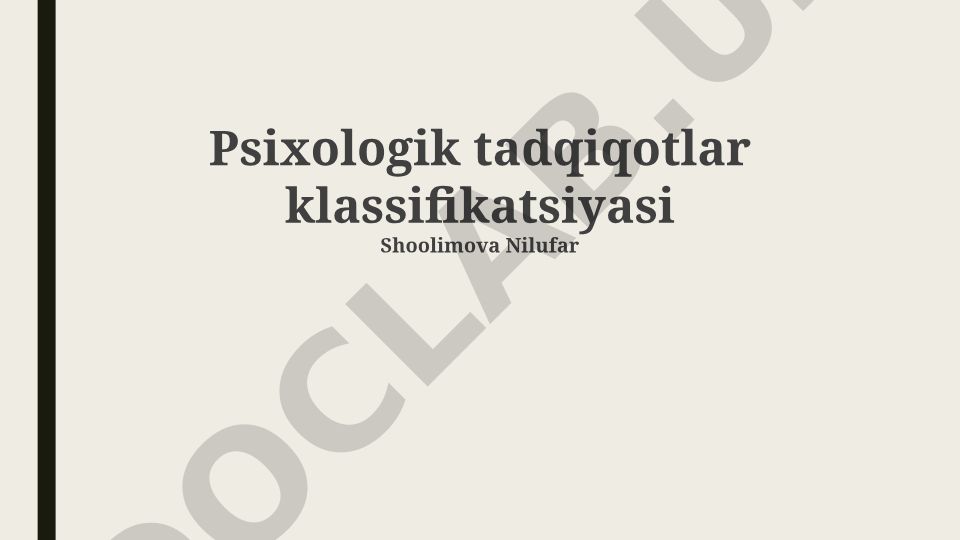 Psixologik tadqiqotlar klassifikatsiyasi va tahlil usullari