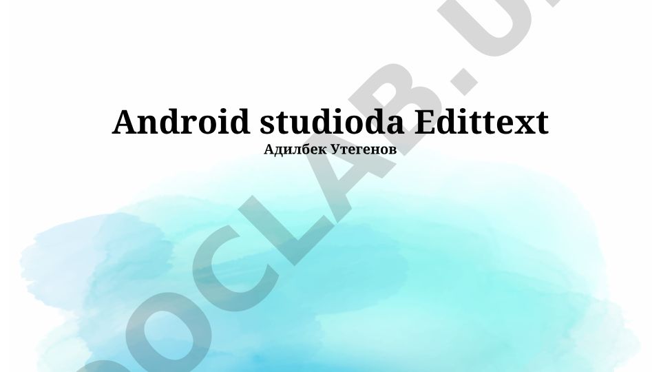Android studioda EditText komponenti