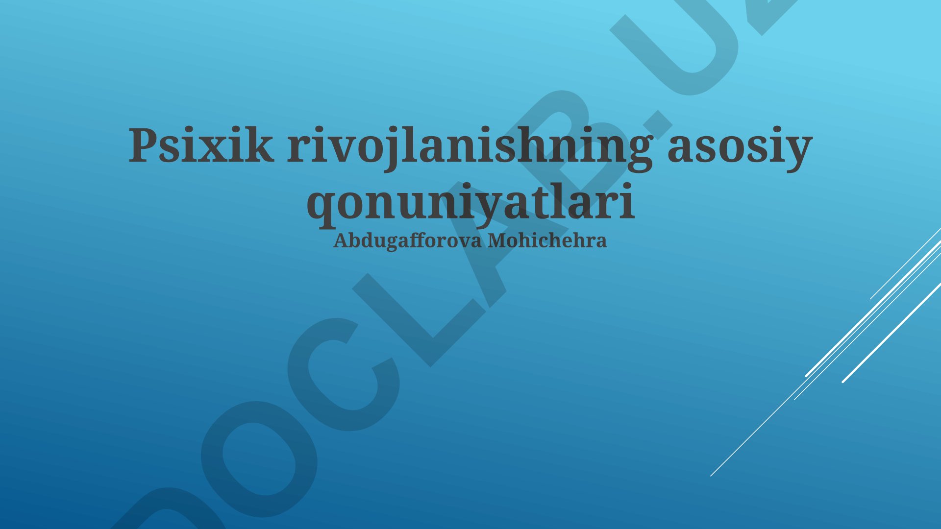 Psixik rivojlanishning asosiy qonuniyatlari