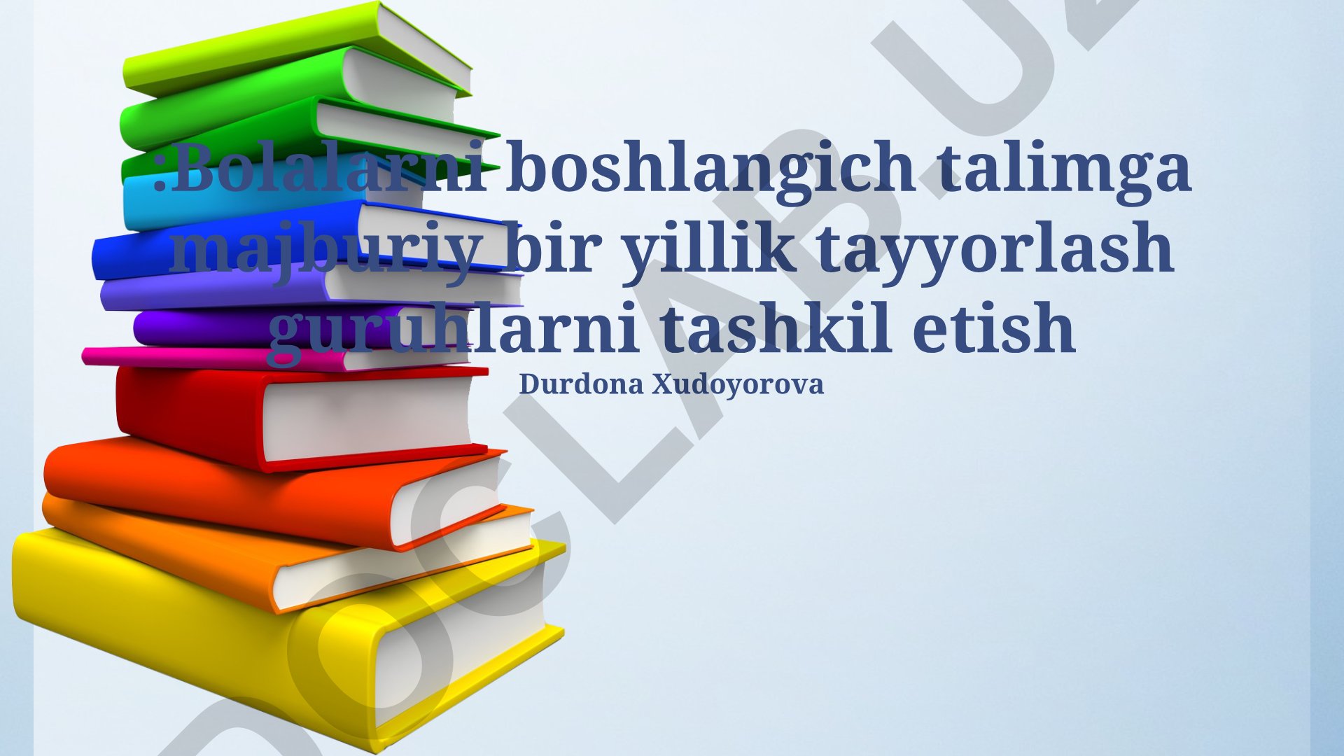 Boshlang'ich ta'limga majburiy bir yillik tayyorlash guruhlarini tashkil etish
