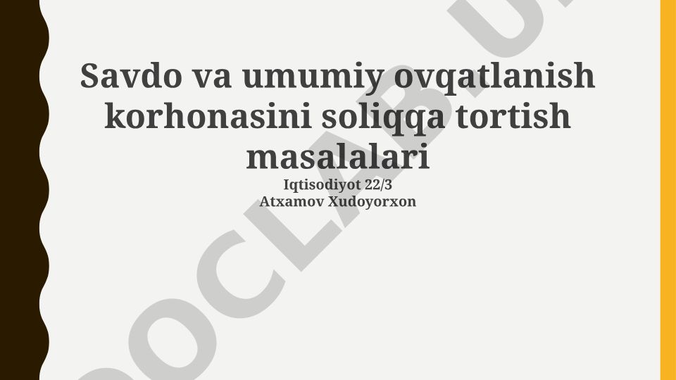 Savdo va umumiy ovqatlanish korxonalarini soliqqa tortish masalalari