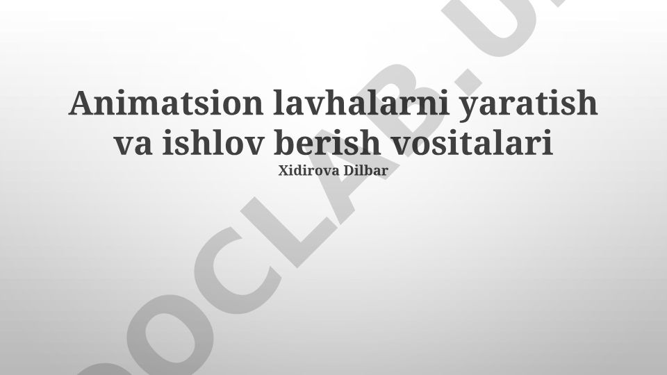 Animatsion lavhalarni yaratish va ishlov berish vositalari