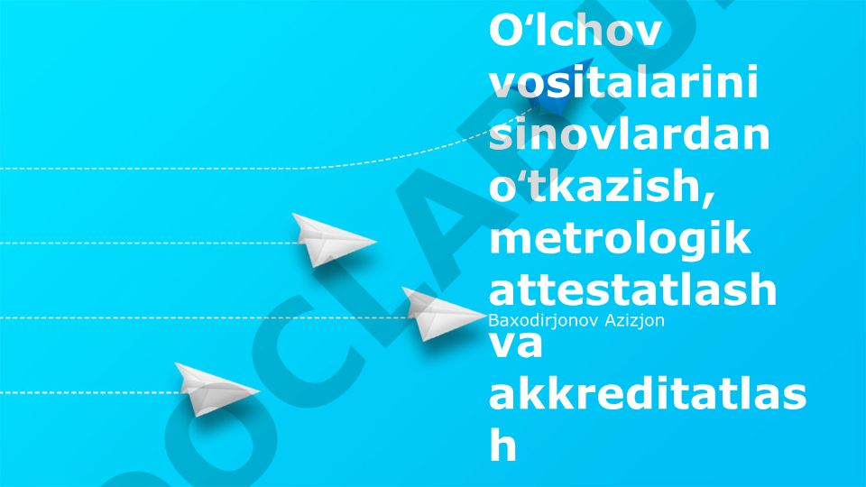 Metrologik attestatsiya va akkreditatsiya jarayonlari