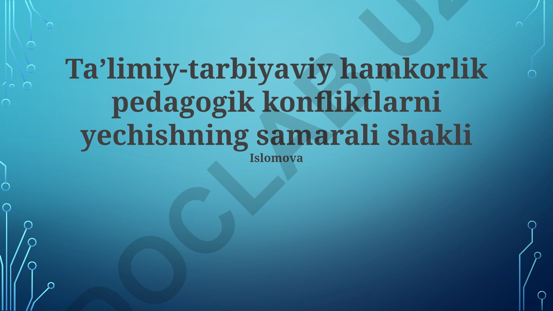Taʼlimiy-tarbiyaviy hamkorlik pedagogik konfliktlarni yechishning samarali shakli