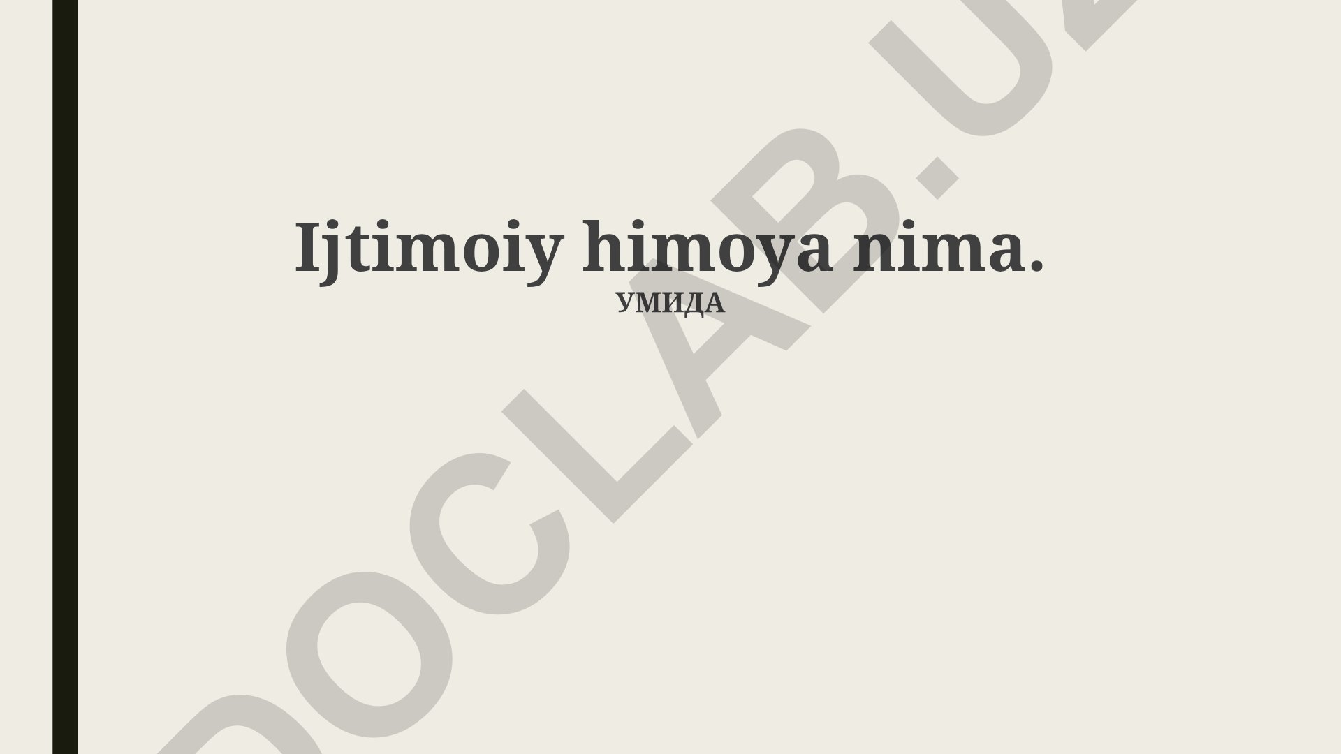 Ijtimoiy himoya tizimi: mazmuni, ahamiyati va turlari