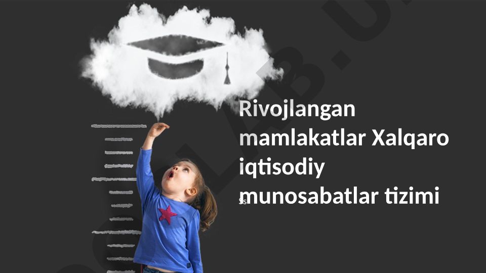 Rivojlangan mamlakatlar Xalqaro iqtisodiy munosabatlar tizimi