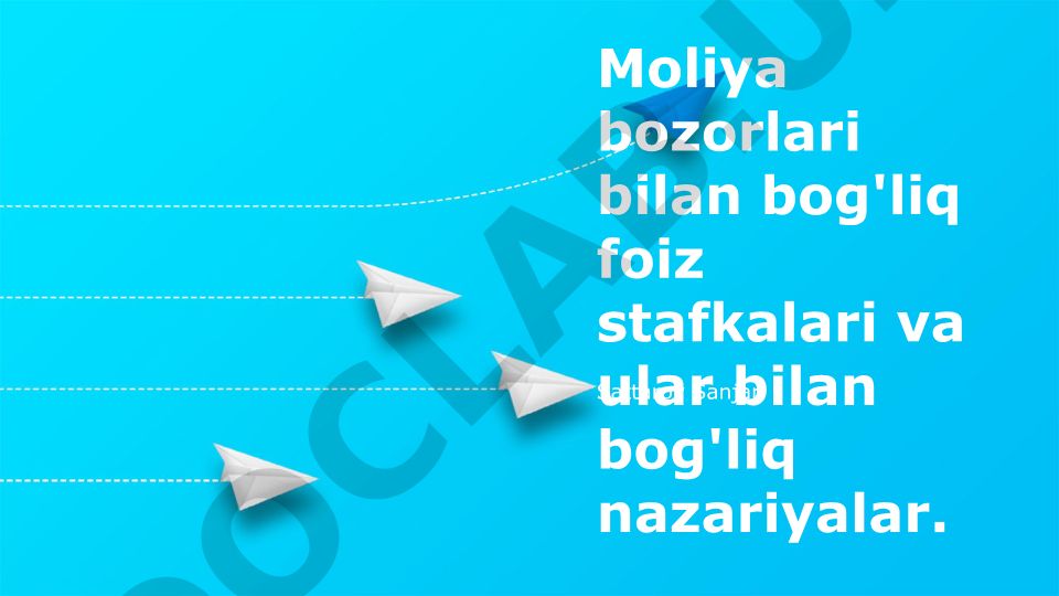 Moliya bozorlarida foiz stavkalarining roli va nazariyalar
