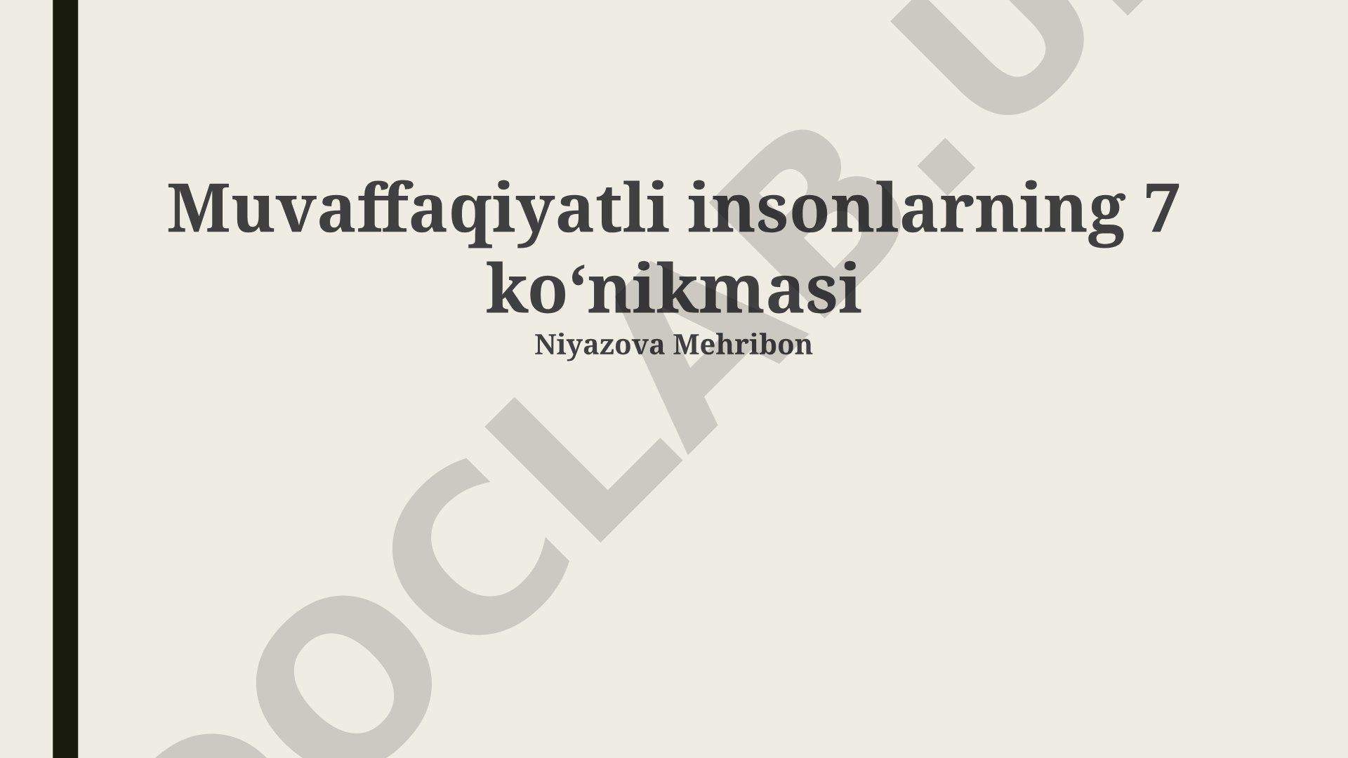 Muvaffaqiyatli insonlarning 7 ko‘nikmasi