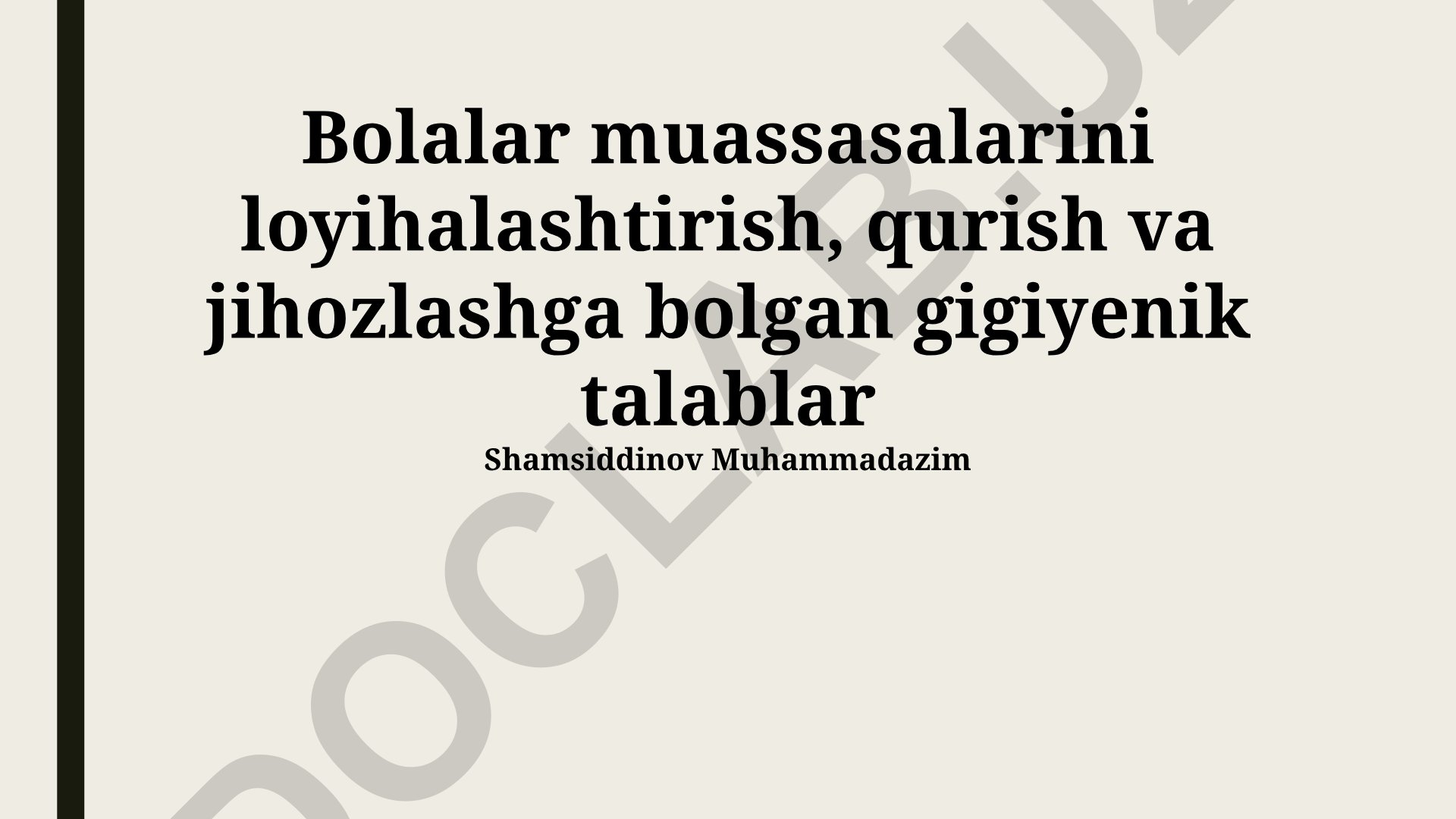 Bolalar muassasalarini loyihalashtirish, qurish va jihozlashning gigiyenik talablari