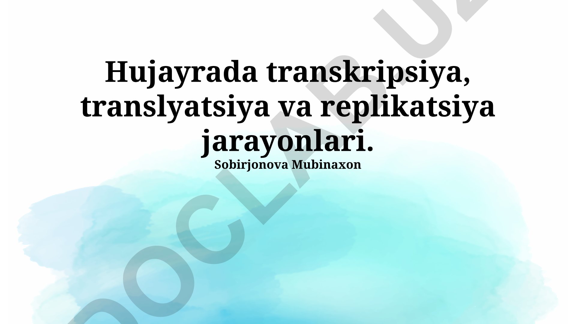 Hujayrada transkripsiya, translyatsiya va replikatsiya jarayonlari