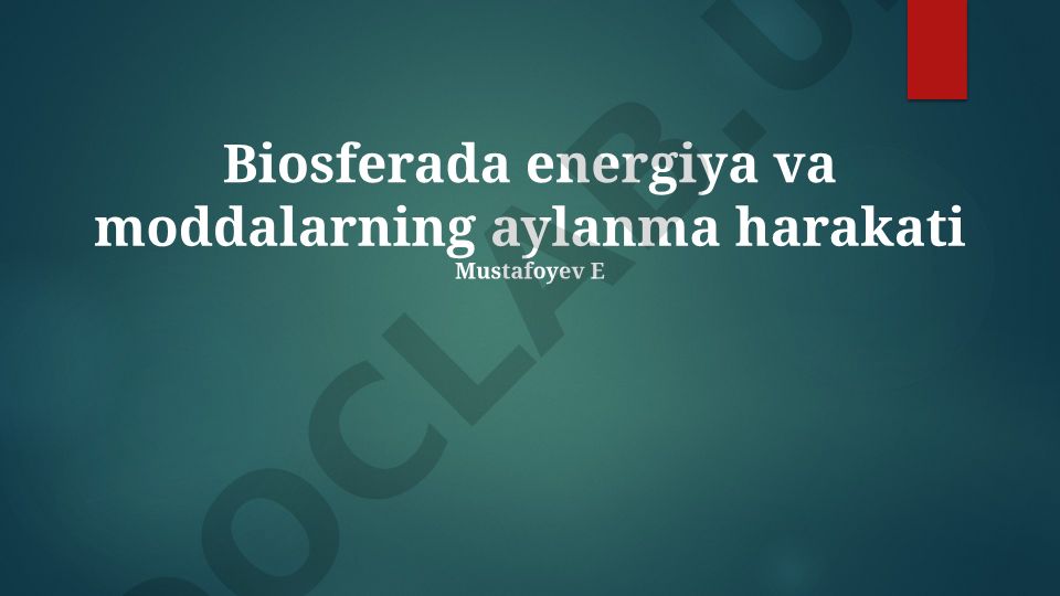 Biosferada energiya va moddalarning aylanma harakati