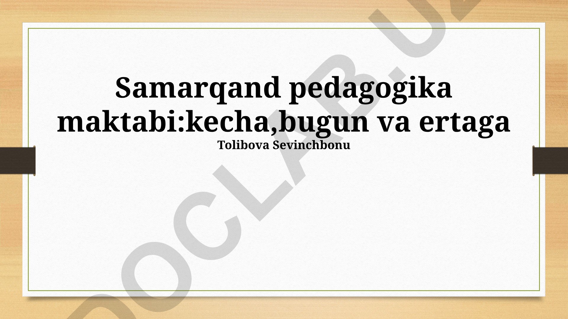 Samarqand pedagogika maktabi: kecha, bugun va ertaga