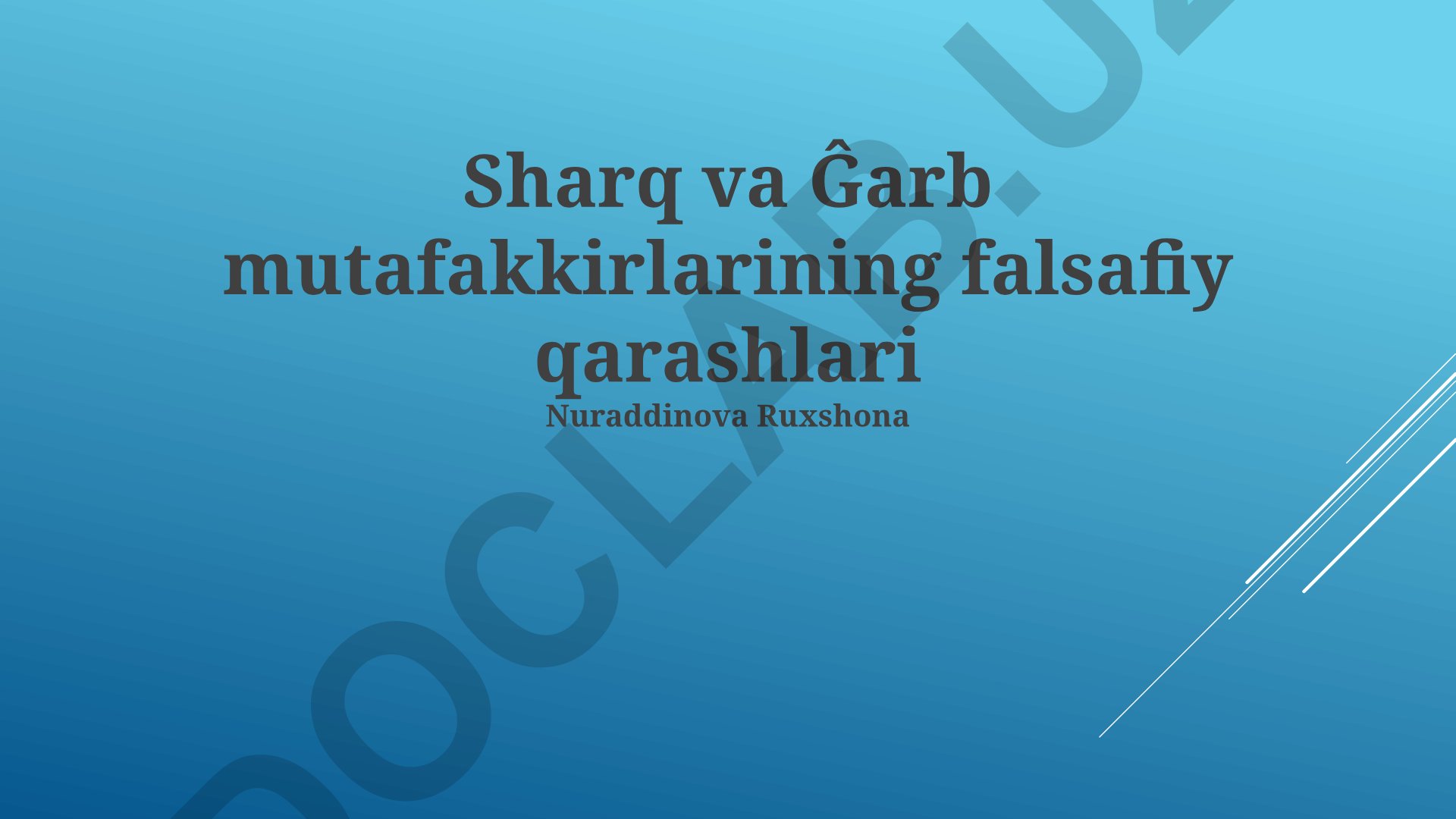 Sharq va G'arb mutafakkirlarining falsafiy qarashlari