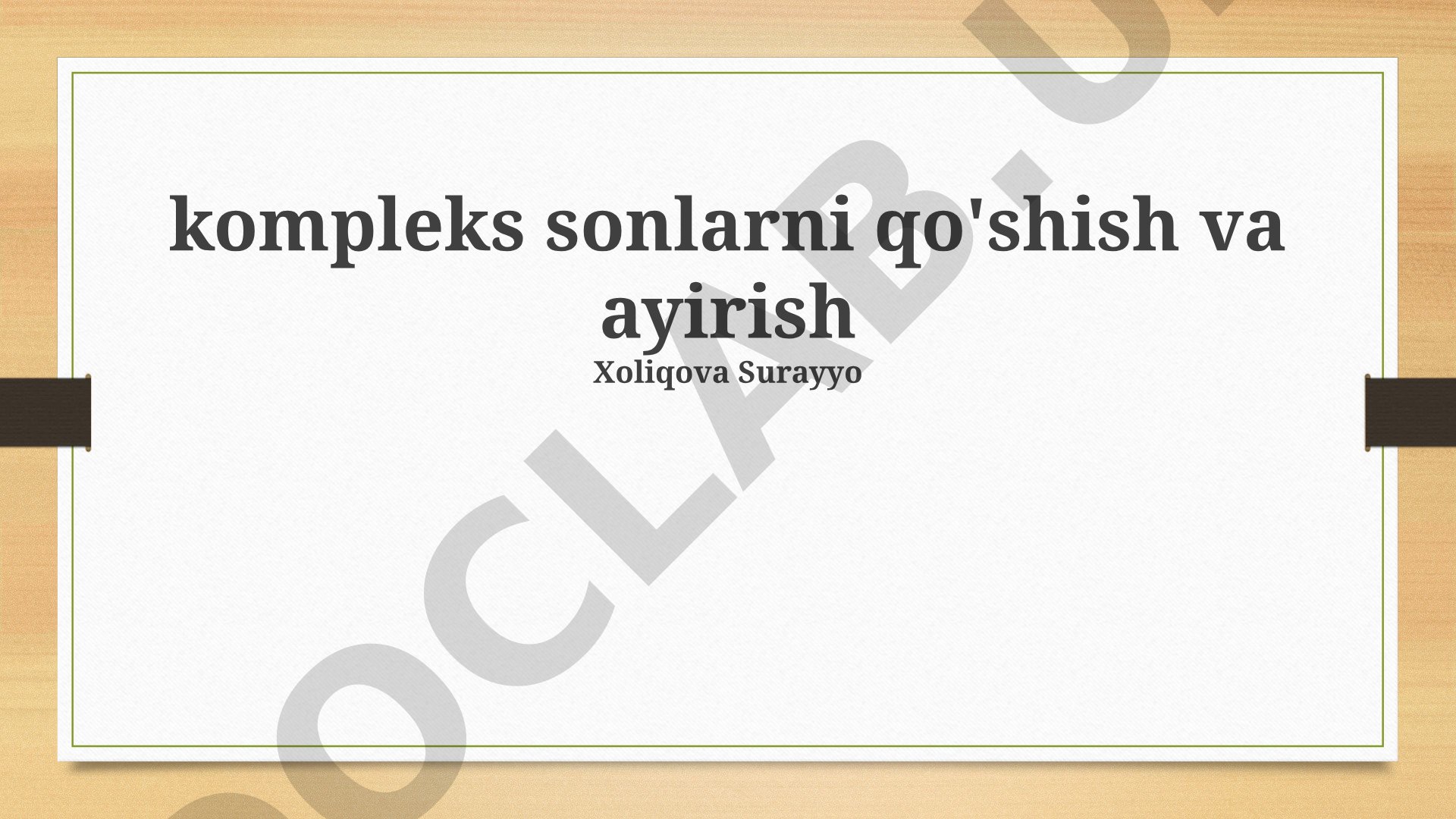 Kompleks sonlarni qo'shish va ayirish