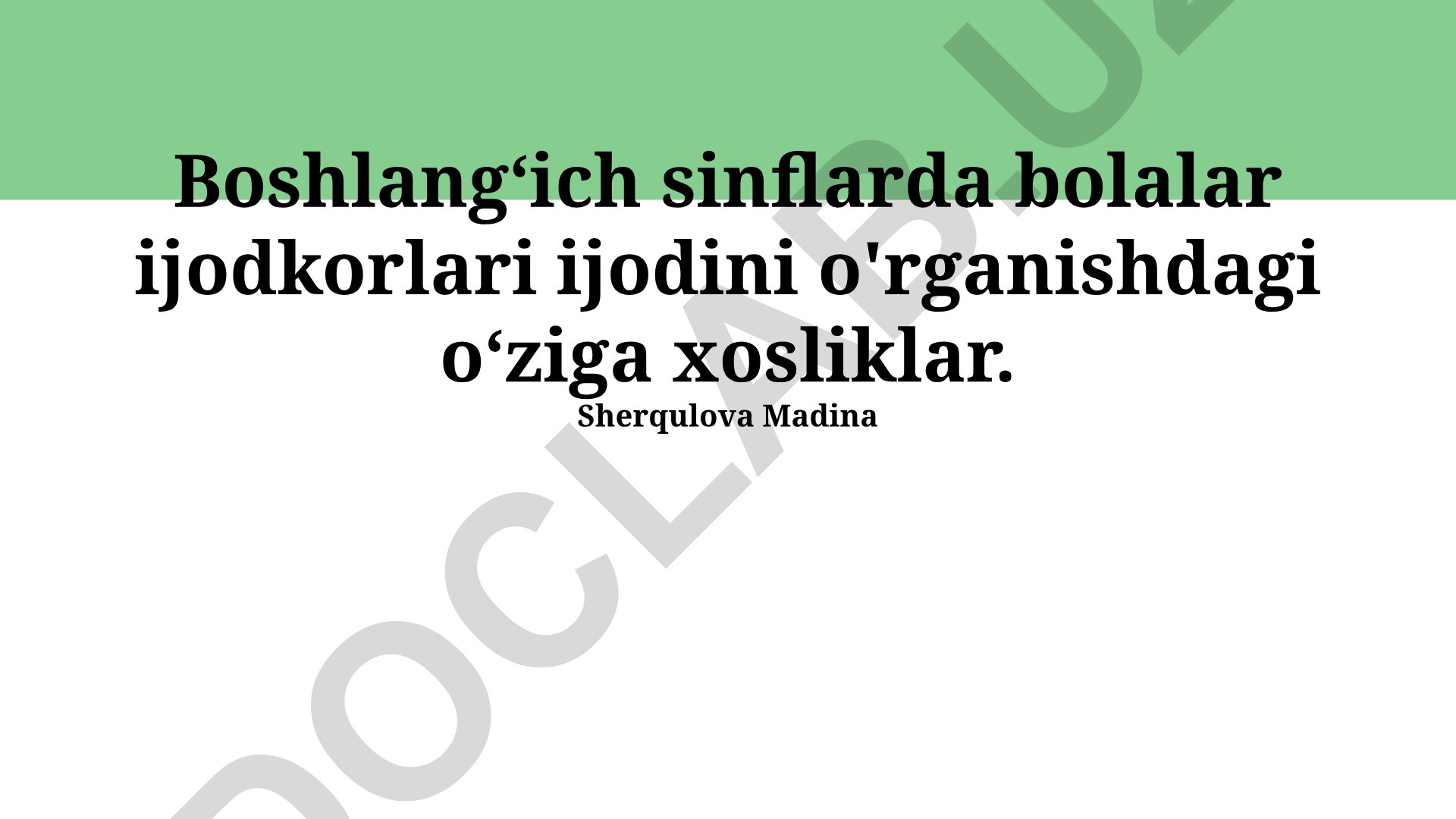 Boshlangʻich sinflarda bolalar ijodkorlari ijodini o'rganishdagi oʻziga xosliklar