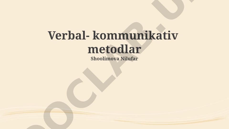Verbal-kommunikativ metodlar va og'zaki muloqot