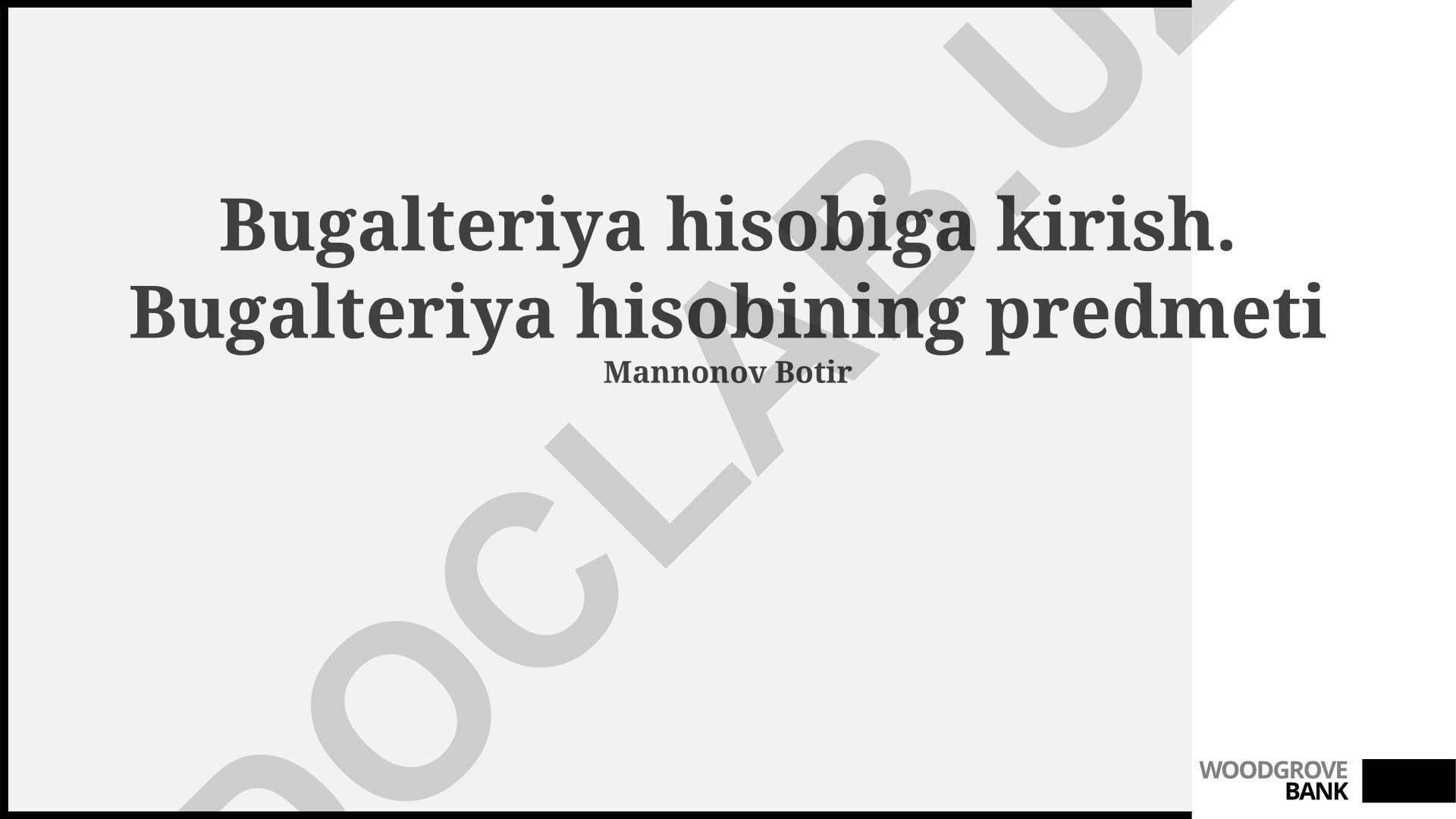 Bugalteriya hisobiga kirish va hisob turlari
