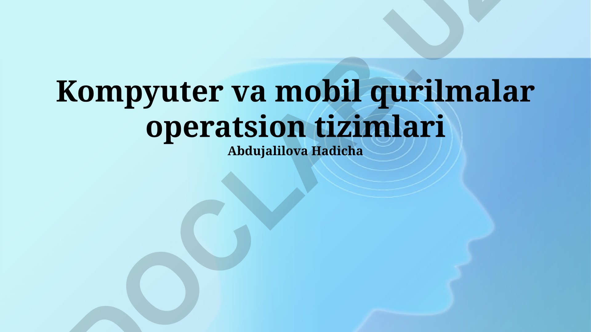 Kompyuter va mobil qurilmalar operatsion tizimlari