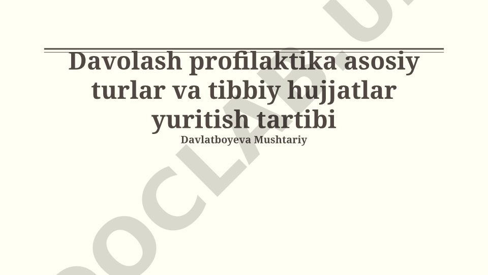 Davolash profilaktika asosiy turlari va tibbiy hujjatlar yuritish tartibi
