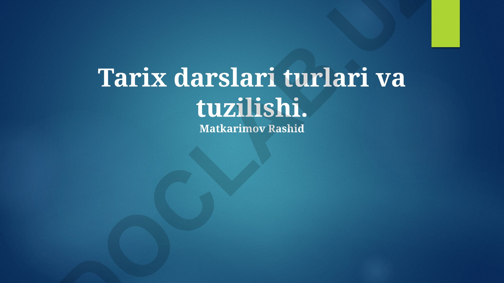 Tarix darslari turlari va tuzilishi