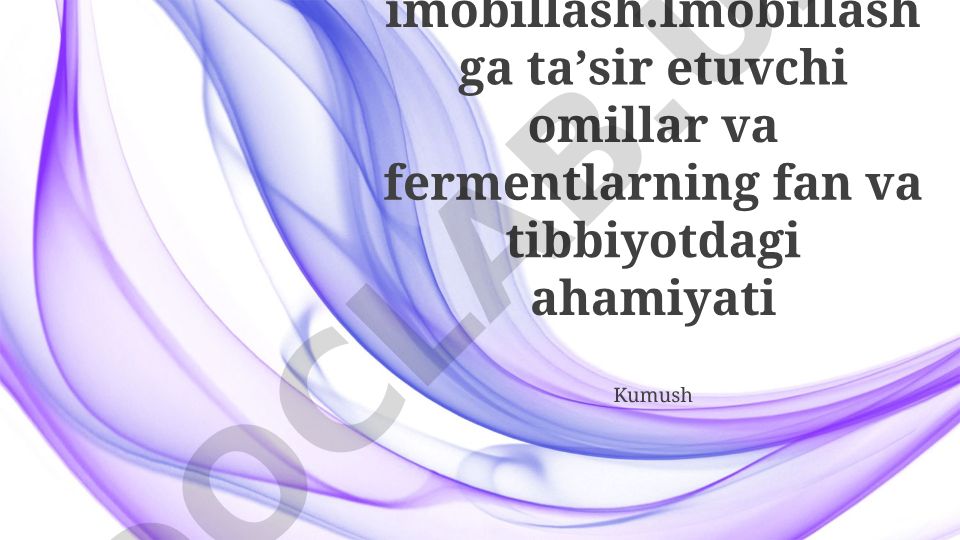 Fermentlarni imobillash va uning fan va tibbiyotdagi ahamiyati