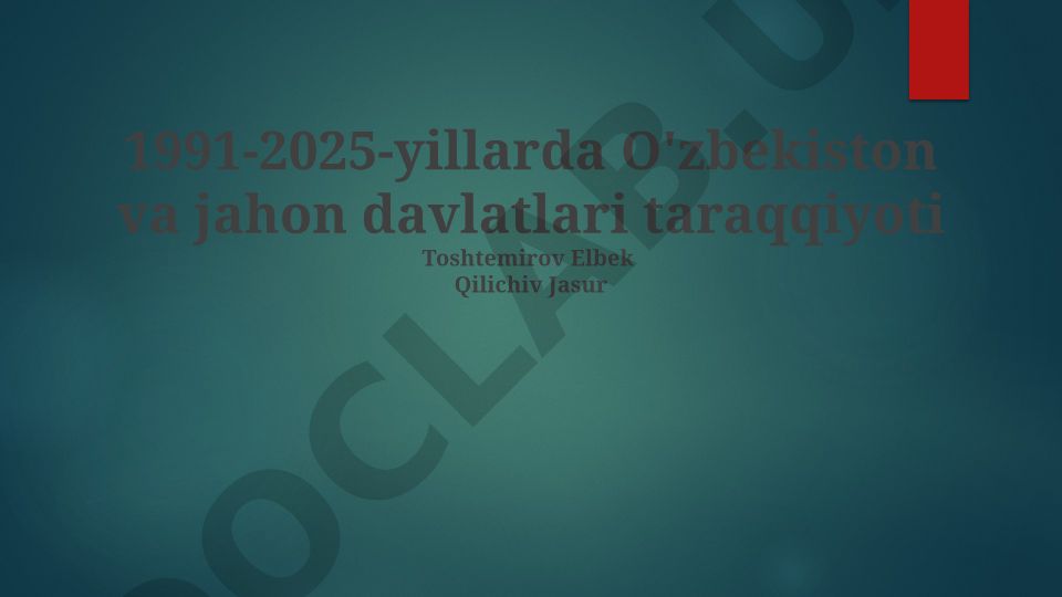1991-2025-yillarda O'zbekiston va jahon davlatlari taraqqiyoti
