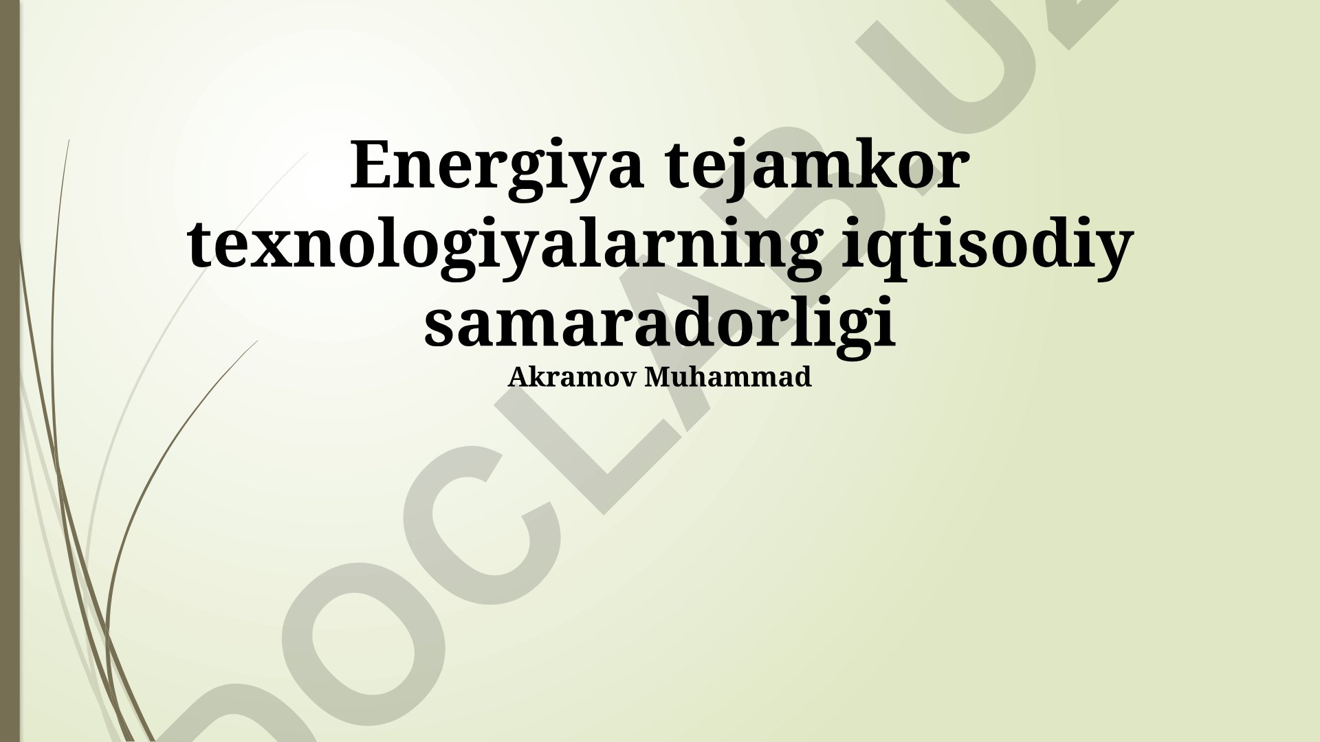 Energiya tejamkor texnologiyalarning iqtisodiy samaradorligi