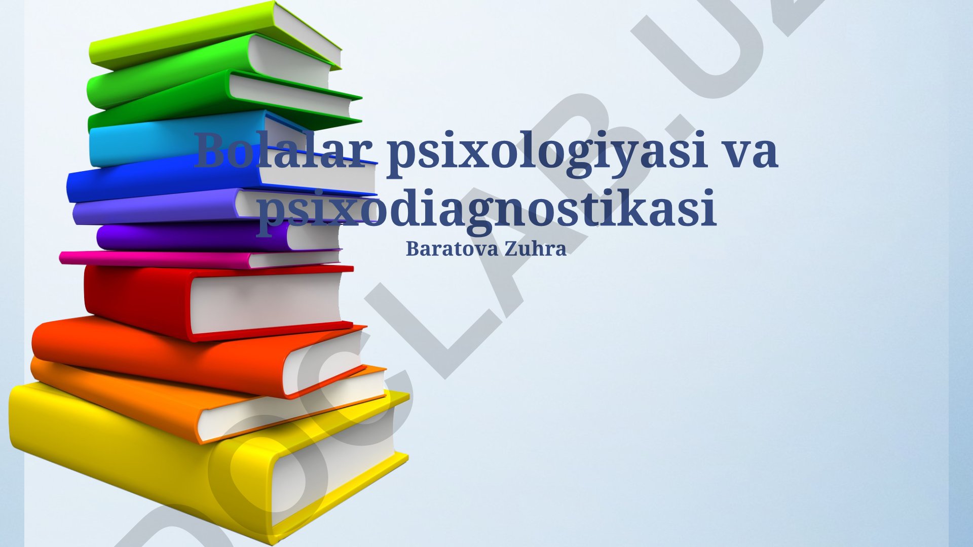 Bolalar psixologiyasi va psixodiagnostikasi