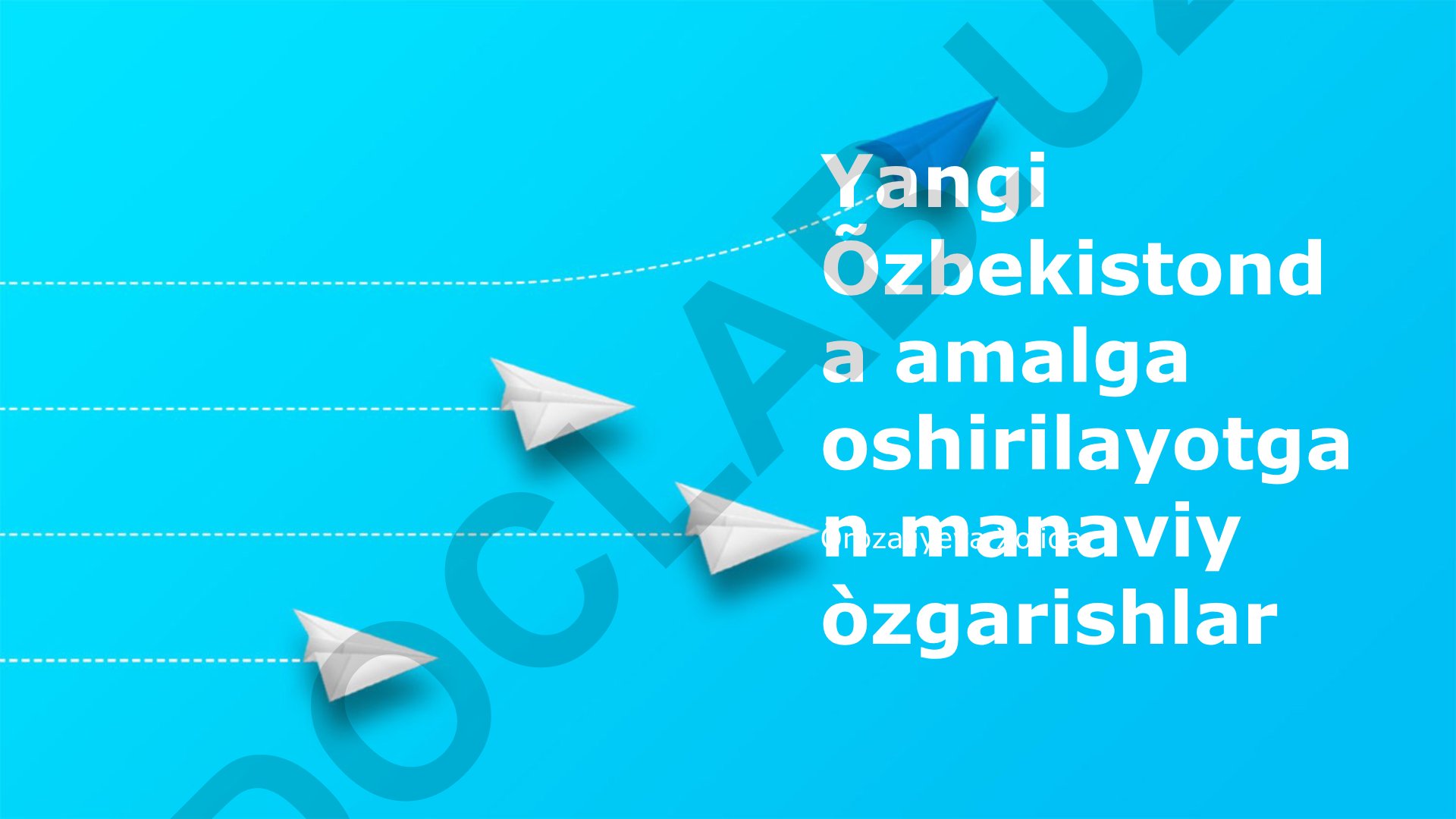 Yangi O'zbekistonda amalga oshirilayotgan ma'naviy o'zgarishlar