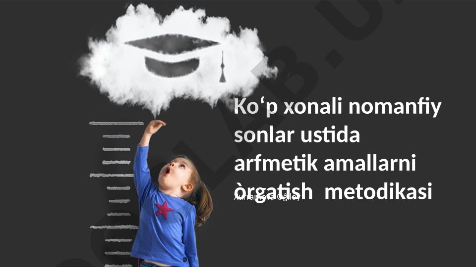 Ko'p xonali nomanfiy sonlar ustida arifmetik amallarni o'rgatish metodikasi