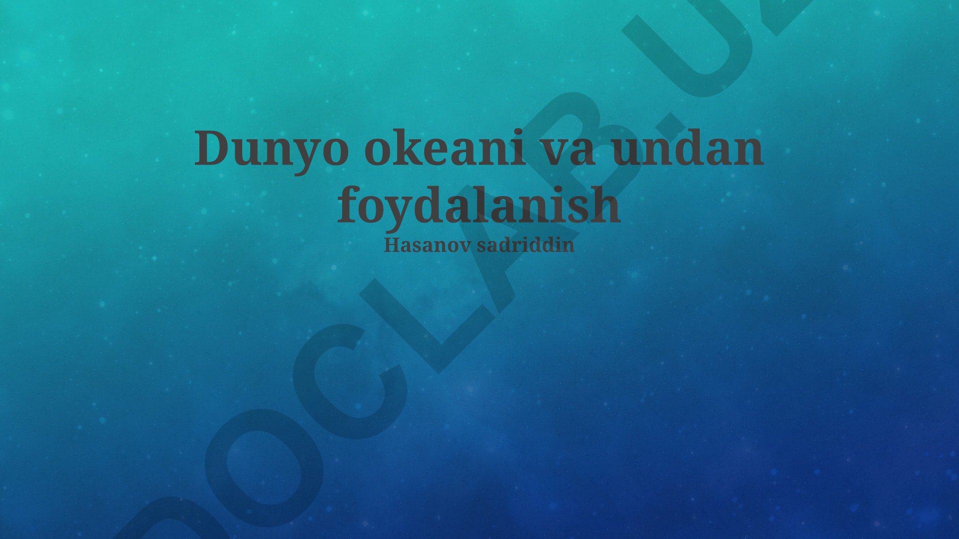 Dunyo okeani va undan foydalanish