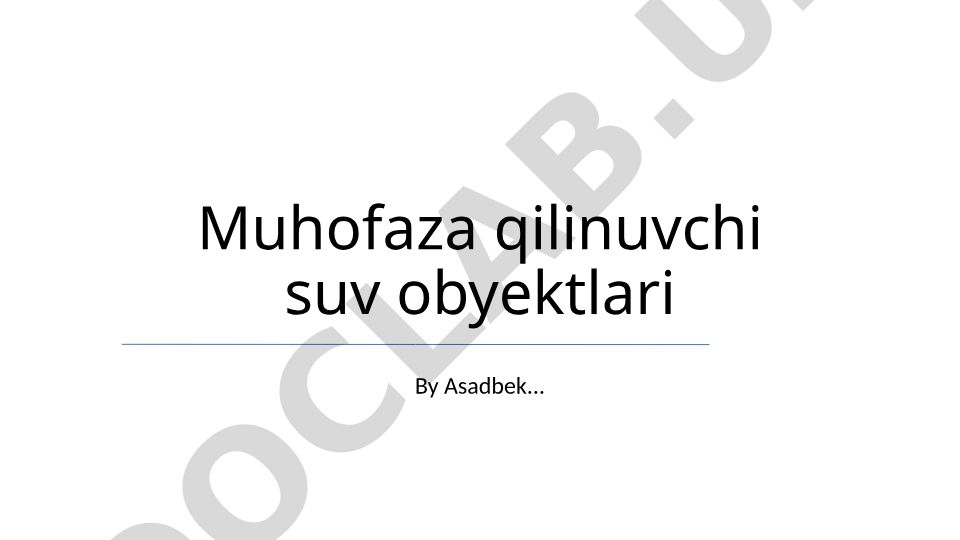 Muhofaza qilinuvchi suv obyektlari himoyasi va tiklash strategiyalari