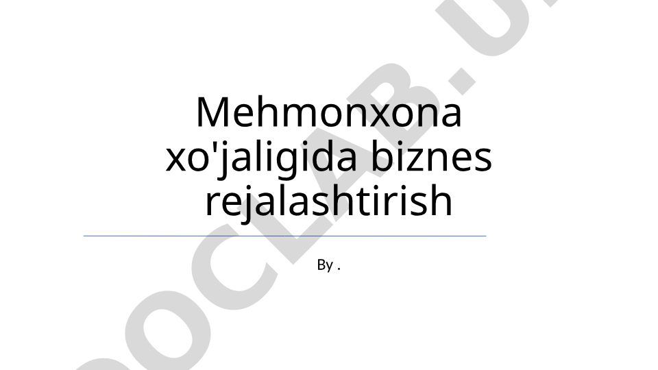 Mehmonxona xo'jaligida biznes rejalashtirish