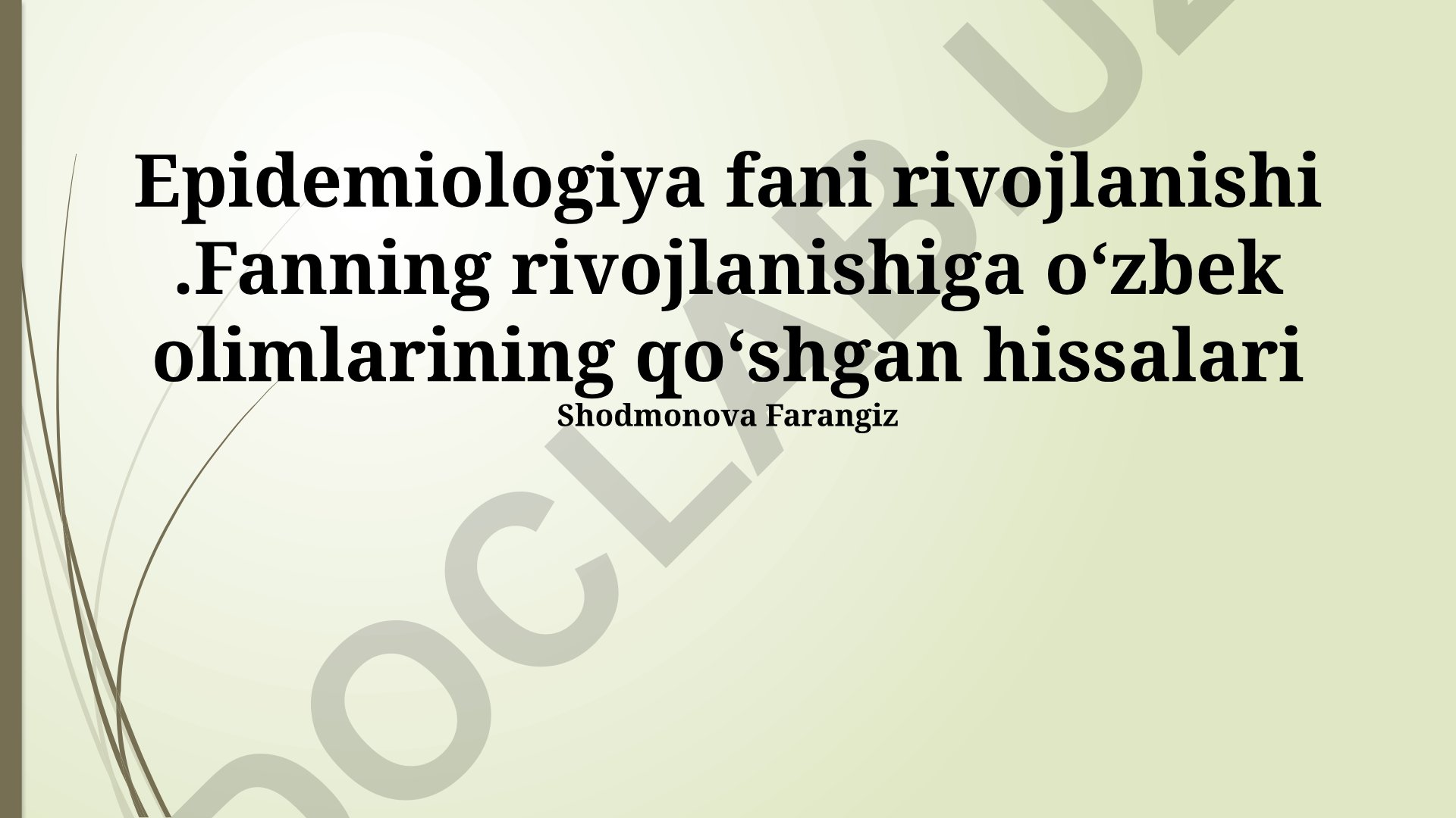 Epidemiologiya fani rivojlanishi va o'zbek olimlarining hissasi