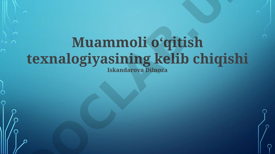 Muammoli o'qitish texnologiyasining kelib chiqishi va rivojlanishi