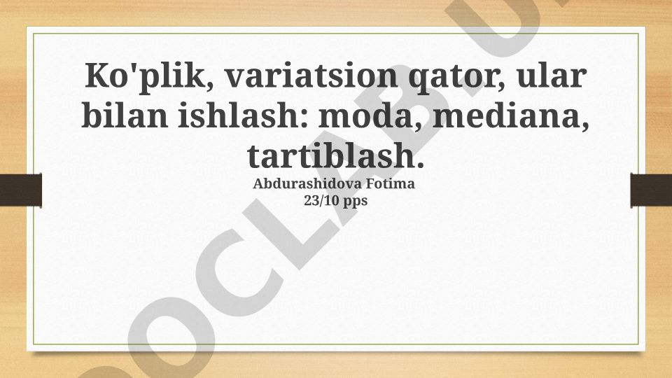 Variatsion qatorlar, moda va mediana: tushunchalar va hisoblash usullari