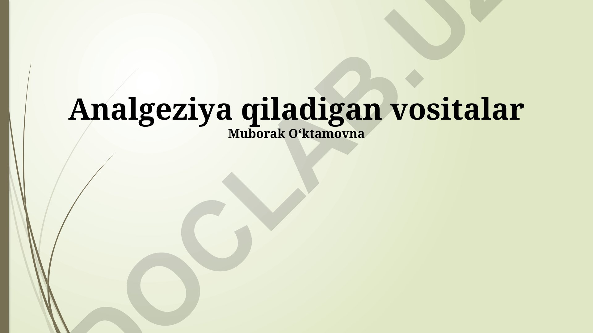 Analgeziya qiladigan vositalar va og'riq qoldiruvchi dorilar