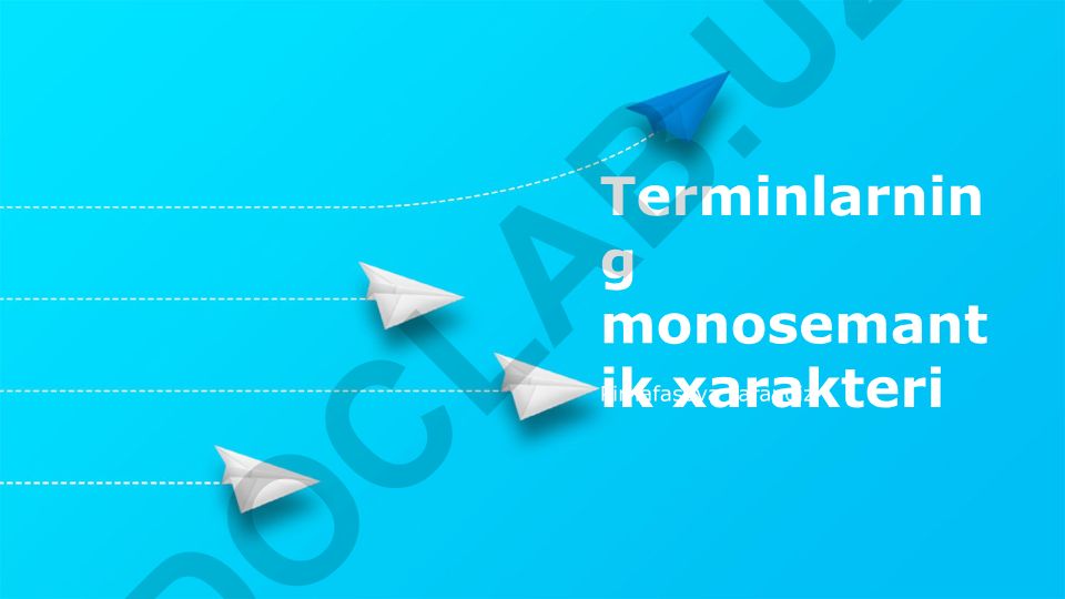 Terminlarning monosemantik xarakteri