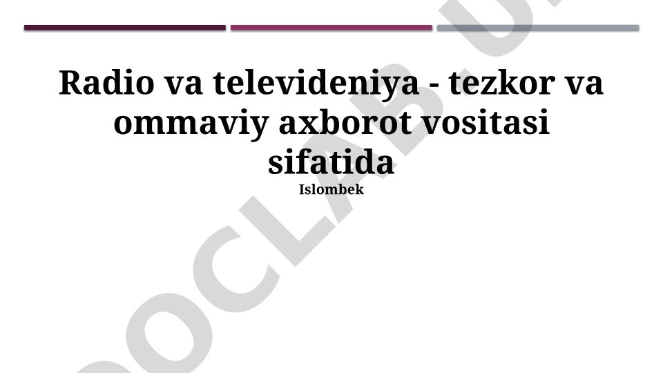 Radio va televideniya - tezkor va ommaviy axborot vositasi sifatida