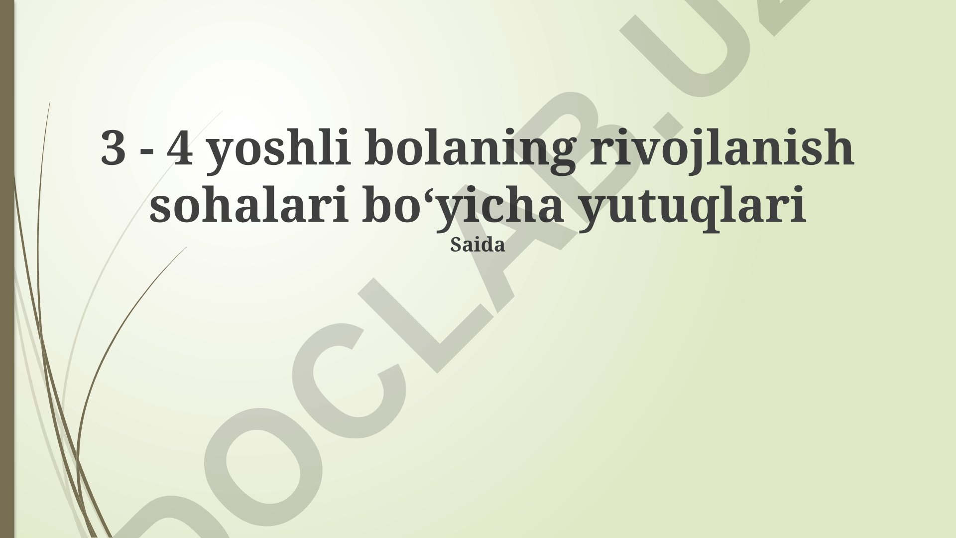 3-4 yoshli bolalarning rivojlanish sohalari va yutuqlari