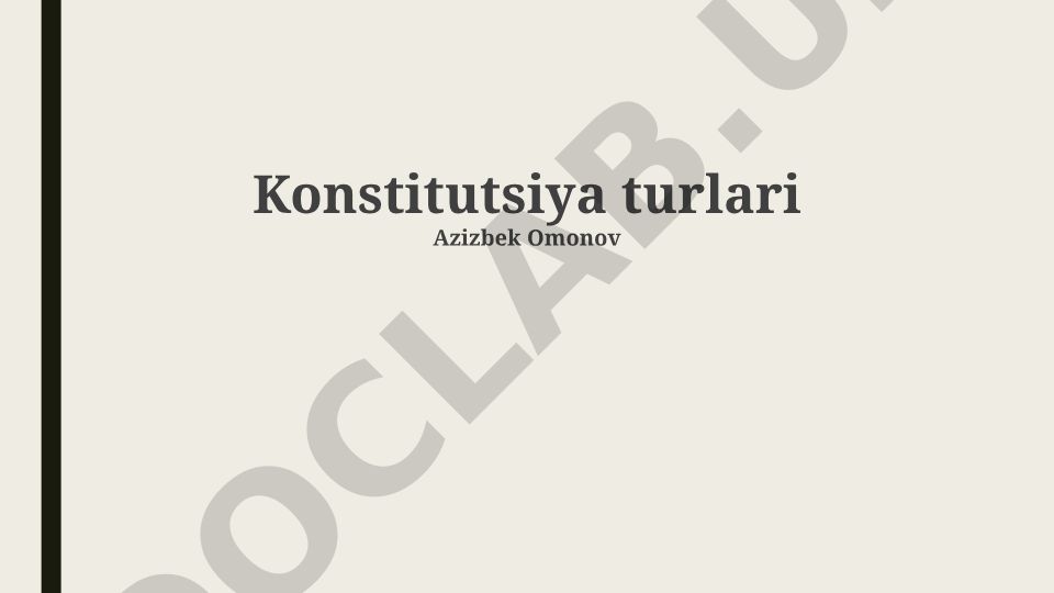 Konstitutsiya turlari va ularning xususiyatlari