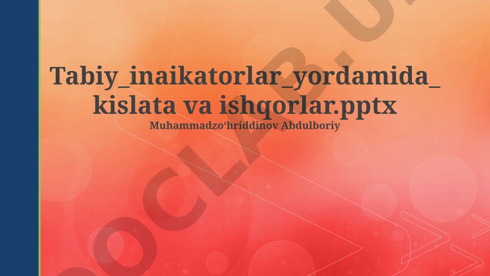 Tabiiy indikatorlar yordamida kislota va ishqorlar