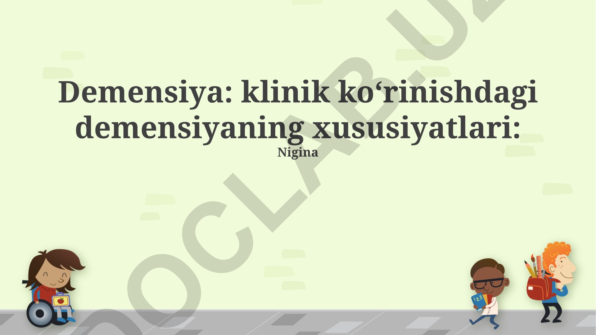 Demensiya: klinik ko‘rinishdagi demensiyaning xususiyatlari