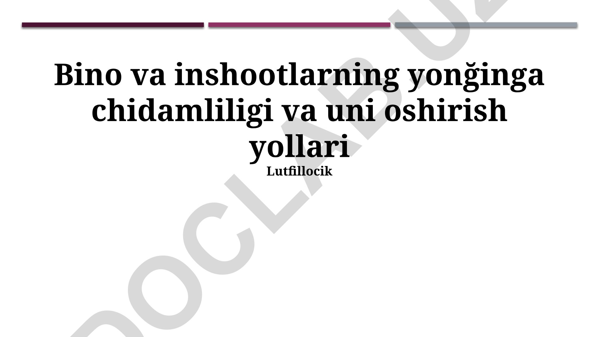 Bino va inshootlarning yong'inga chidamliligi va uni oshirish yollari