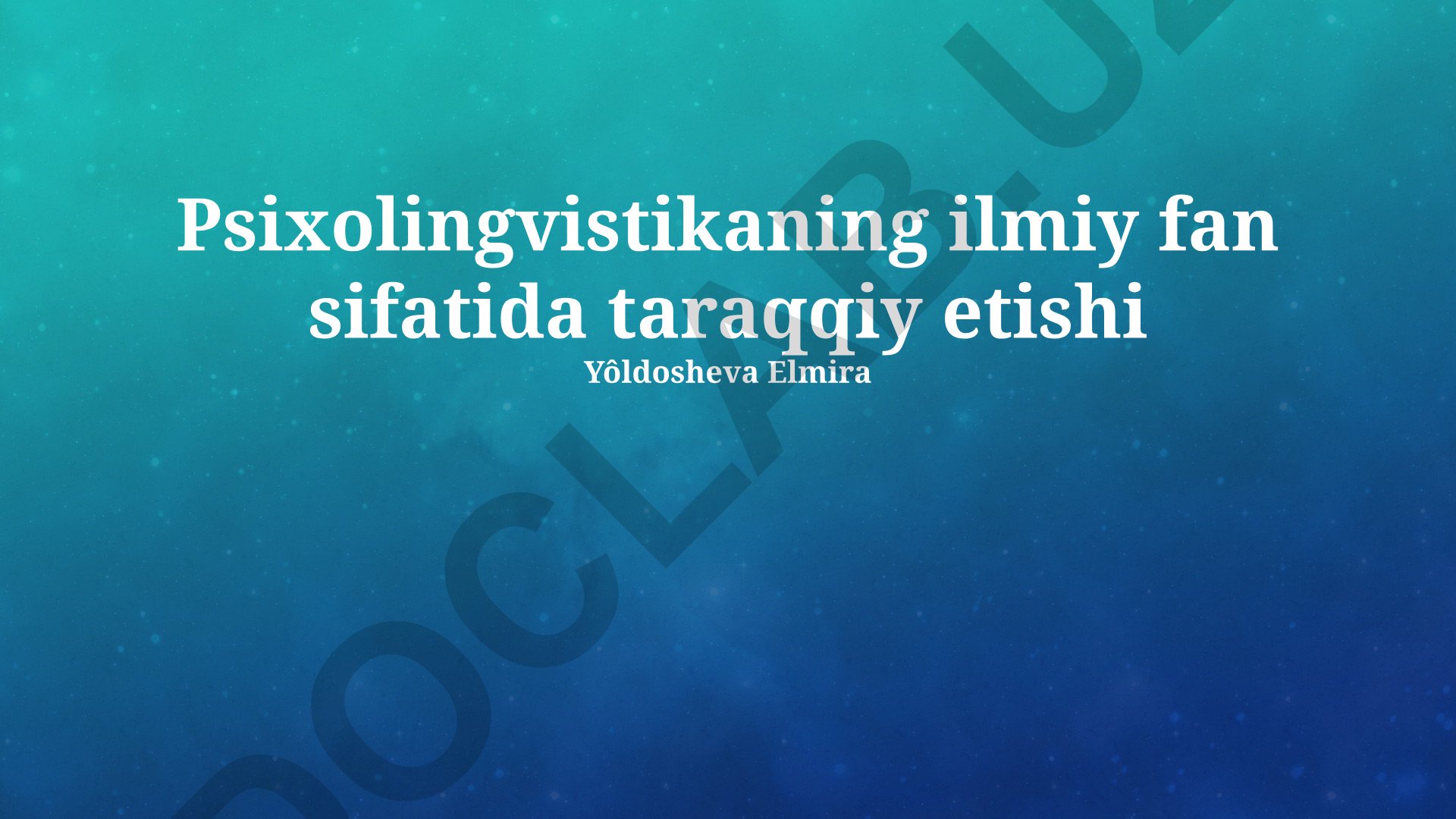 Psixolingvistikaning ilmiy fan sifatida taraqqiy etishi