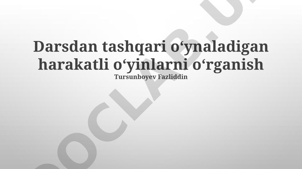 Darsdan tashqari oʻynaladigan harakatli oʻyinlarni oʻrganish