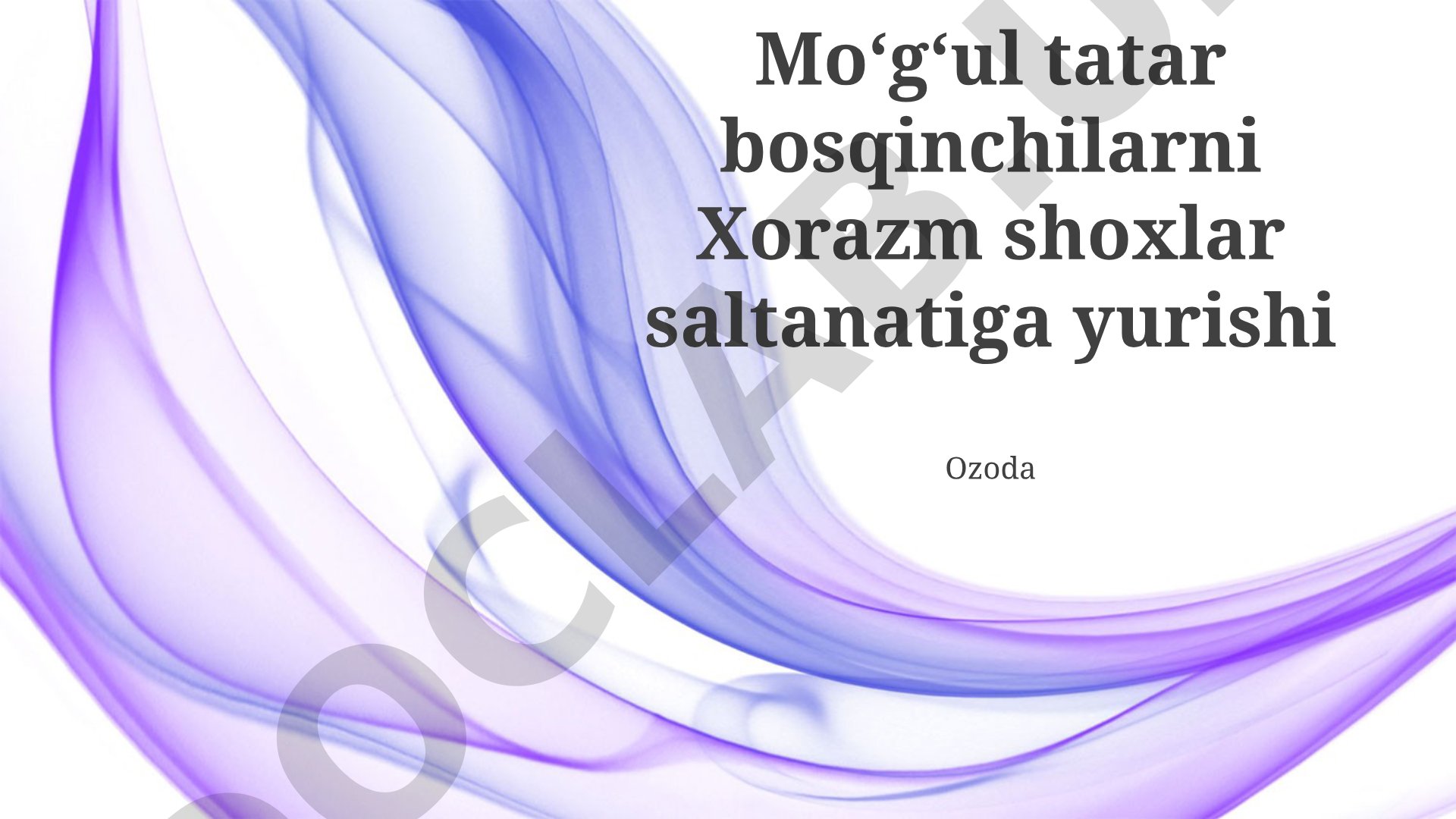 Mo‘g‘ul tatar bosqinchilarni Xorazm shoxlar saltanatiga yurishi