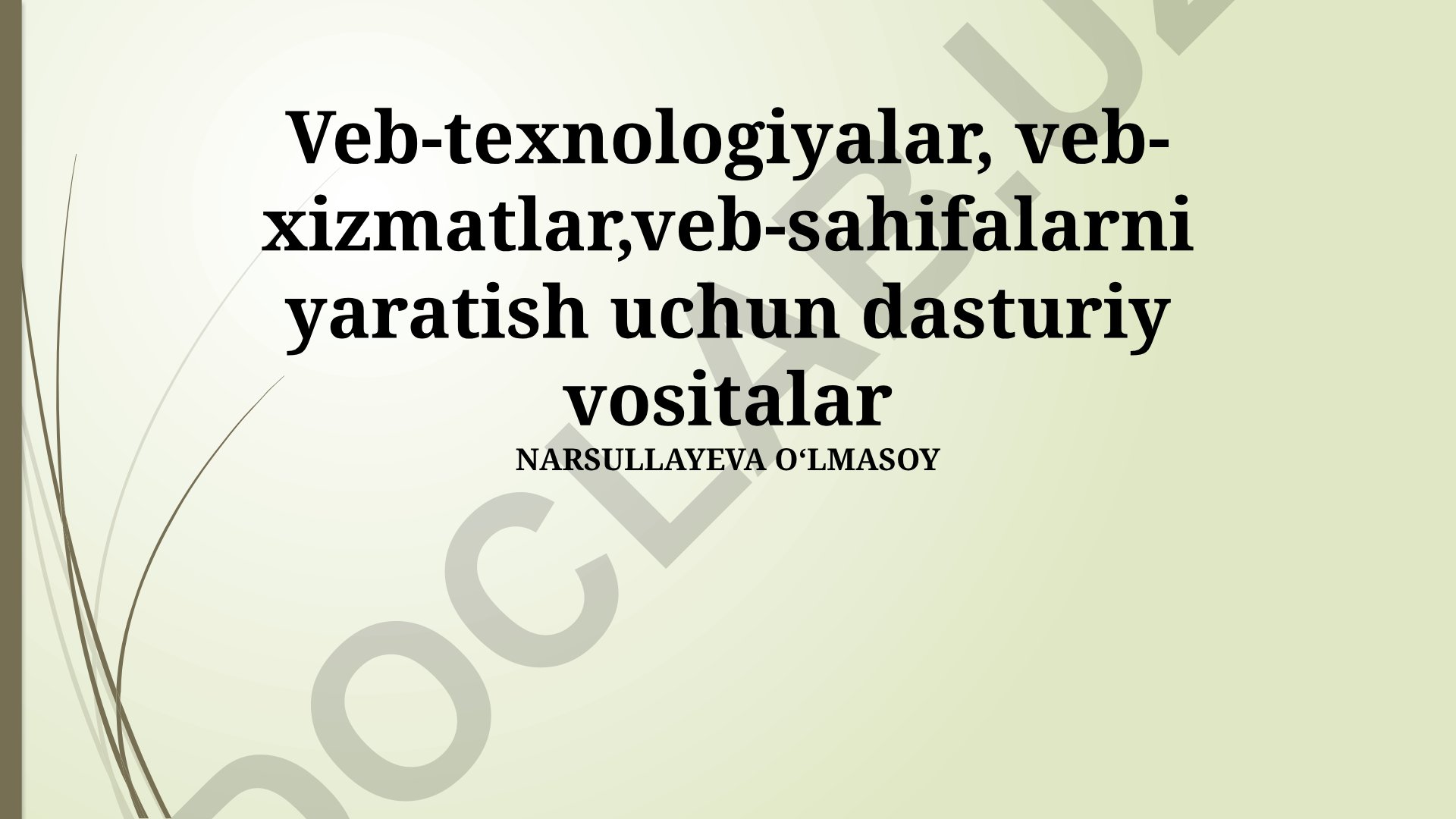 Veb-texnologiyalar, veb-xizmatlar va veb-sahifalarni yaratish dasturlari