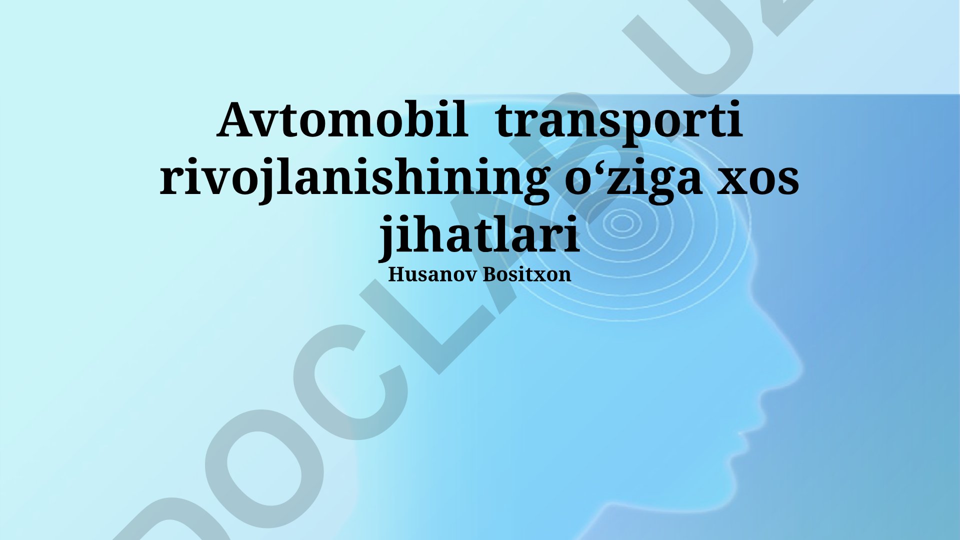 Avtomobil transporti rivojlanishining oʻziga xos jihatlari