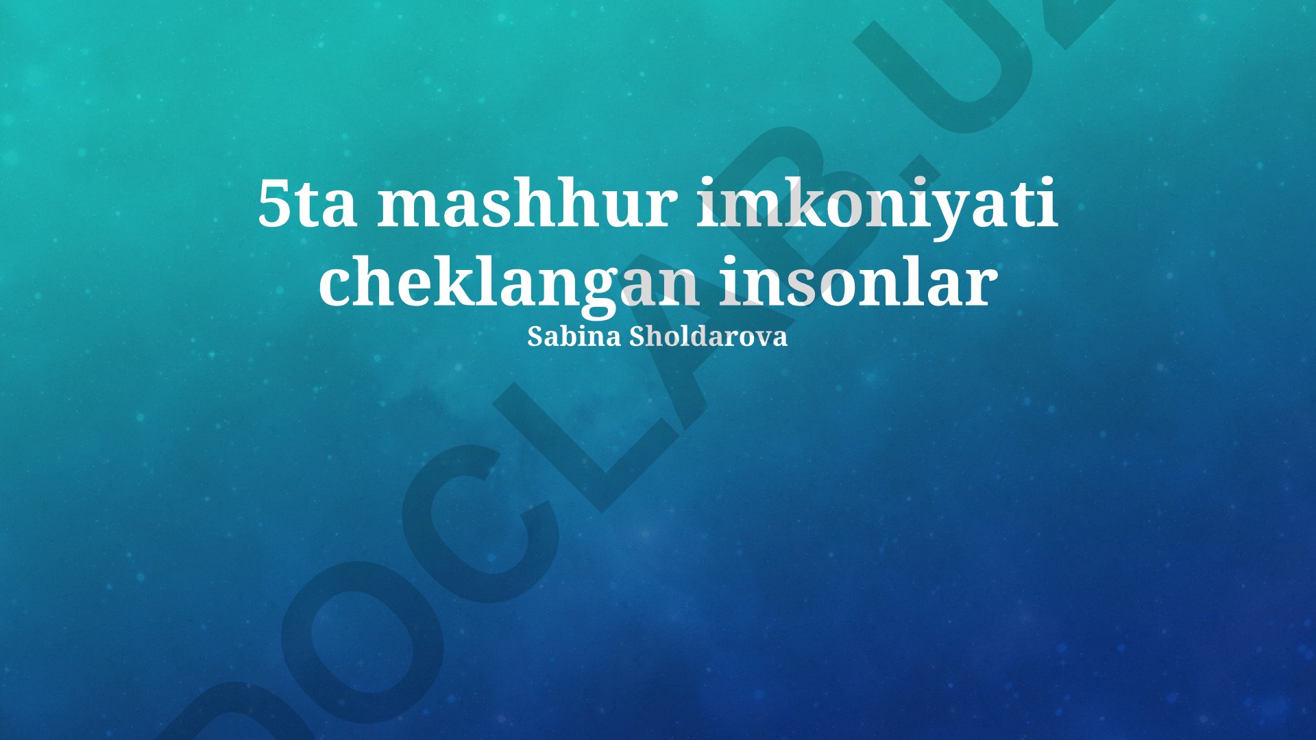 Nogironligi bo'lgan mashhur shaxslarning yutuqlari va ta'siri
